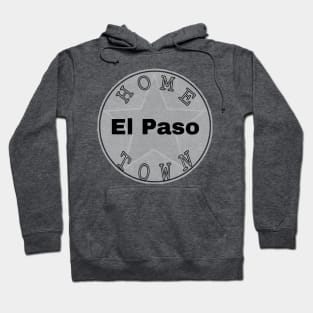 Hometown El Paso Hoodie